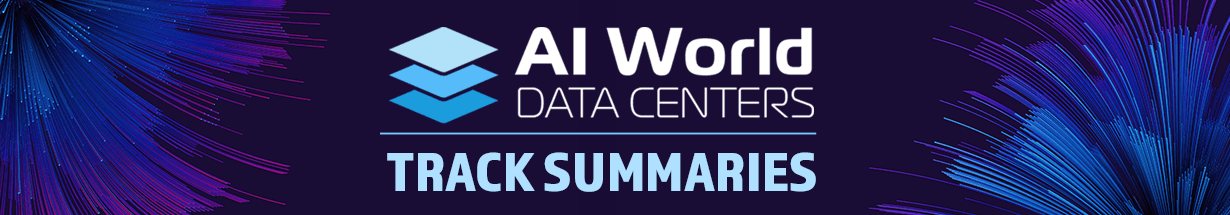 AI World: Data Centers - Track Summaries Banner